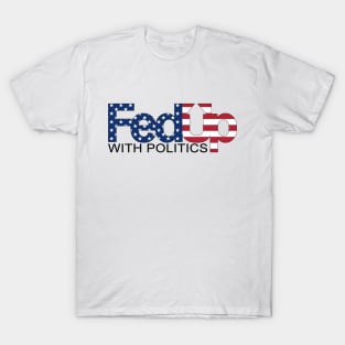 Fed Up With Politics T-Shirt